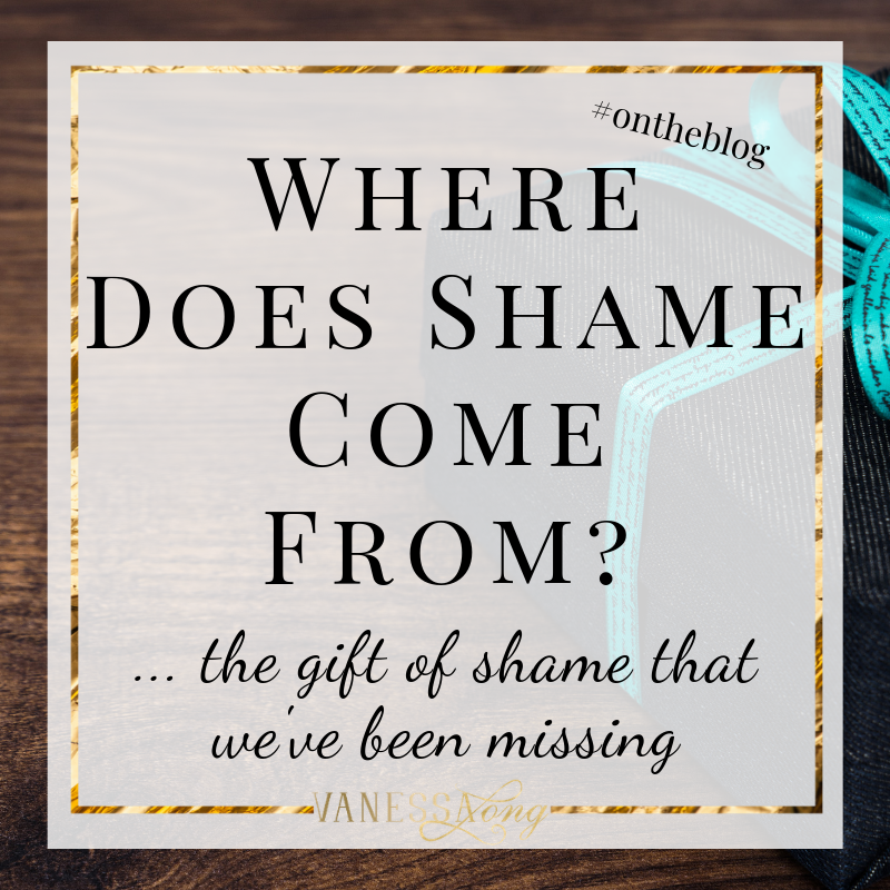 Where does shame come from and is there a gift we've been missing?