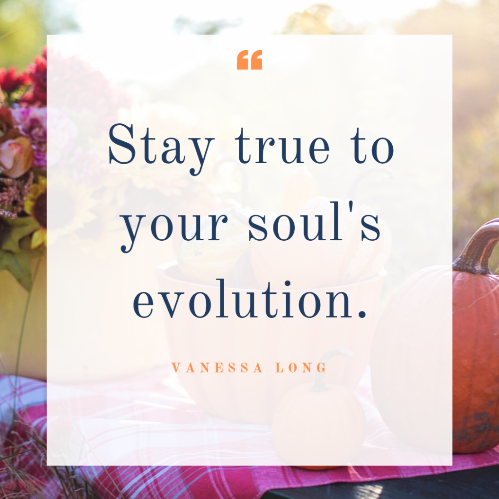 Stay true to your soulpreneur soul's evolution